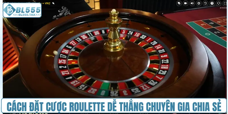Cách Đặt Cược Roulette Dễ Thắng Mới Nhất - Jexio