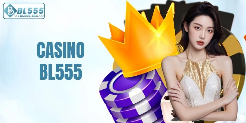 Casino BL555 - Sòng Bạc Trực Tuyến Chuẩn Quốc Tế - Jexio