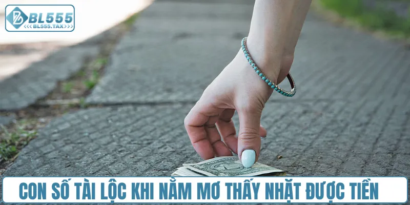 Mơ Thấy Nhặt Được Tiền - Khám Phá Điềm Báo Và Con Số May Mắn - Jexio