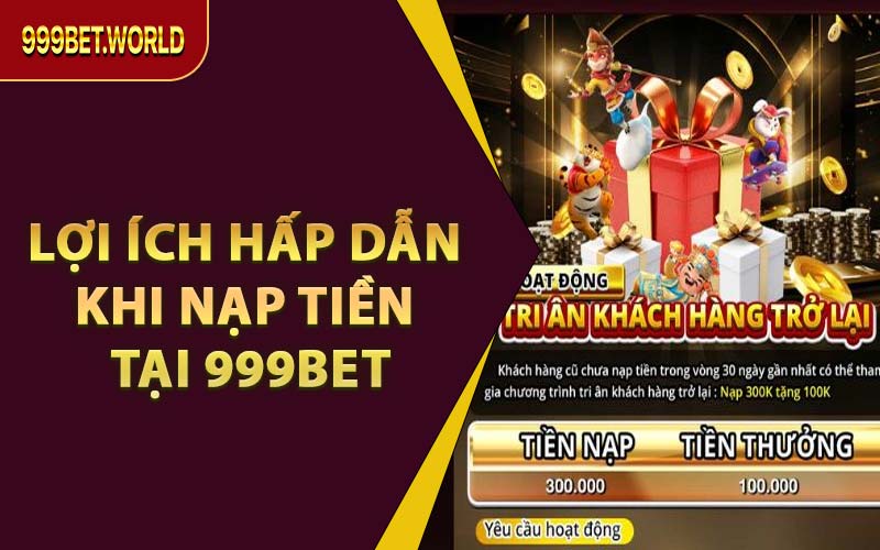 Nạp Tiền 999BET – Giao Dịch Siêu Tốc, Ưu Đãi Cực Khủng! - Jexio