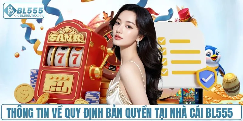 Tìm Hiểu Quy Định Bản Quyền Của Nhà Cái BL555 - Jexio