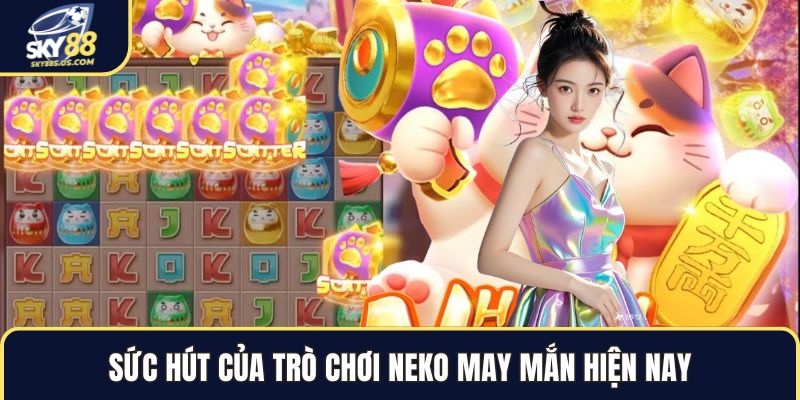 Neko May Mắn - Trò Chơi Mang Đậm Nét Văn Hóa Nhật Bản 2026 - Jexio