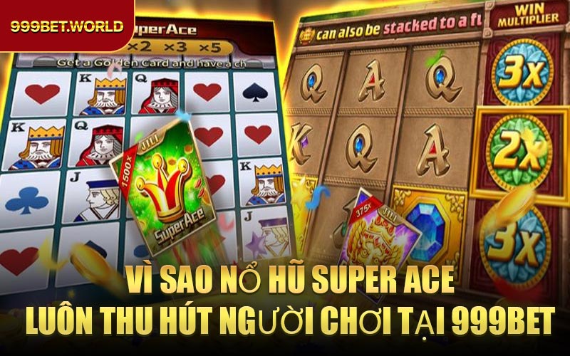 Nổ Hũ Super Ace – Trải Nghiệm Game Quay Hũ Đỉnh Cao 2026 - Jexio