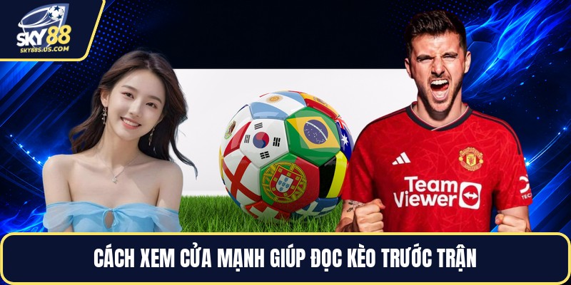 Cửa Trên SKY88 - Cách Đọc Kèo Và Lựa Chọn Cửa Hợp Lý - Jexio