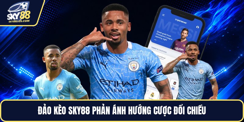 Đảo Kèo SKY88 - Cách Đọc Biến Động Kèo Trước Khi Chốt - Jexio