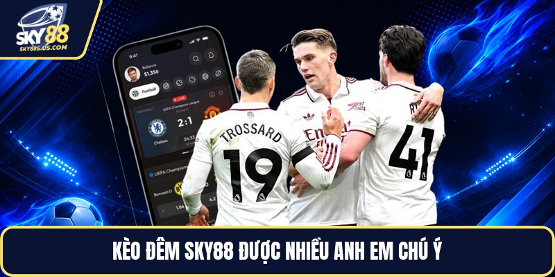 Kèo Đêm SKY88 - Cách Đọc Kèo Khuya Theo Từng Thời Điểm - Jexio