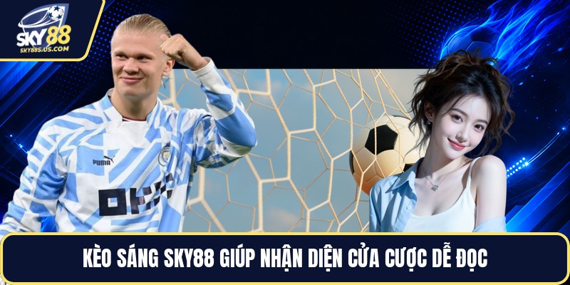 Kèo Sáng SKY88 - Cách Đọc Cửa Cược Rõ Ràng Mỗi Ngày - Jexio