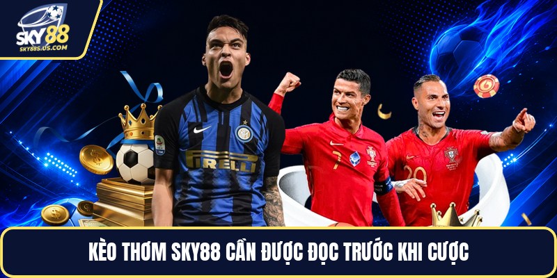 Kèo Thơm SKY88 - Cách Nhận Biết Kèo Sáng Trước Giờ Đấu - Jexio