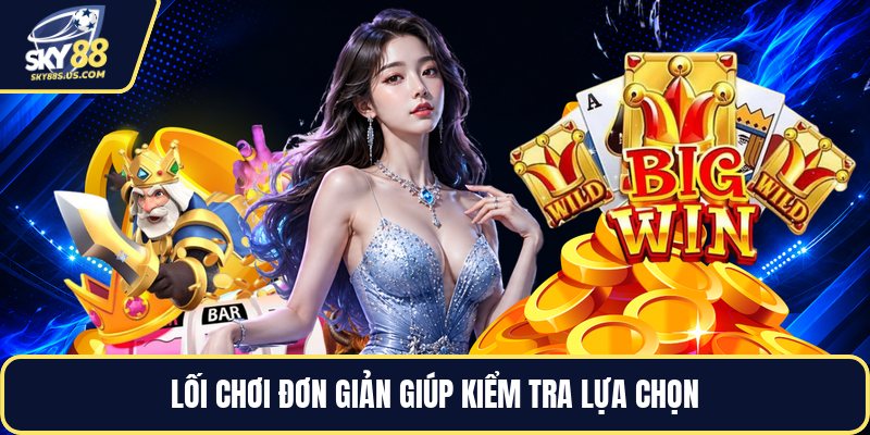 Game Nhẹ SKY88 - Cách Đọc Luật Và Chọn Bàn Dễ Hiểu - Jexio