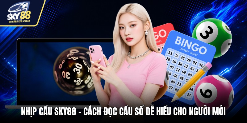 Bắt Kèo SKY88 - Cách Đọc Kèo Dễ Hiểu Cho Người Mới - Jexio